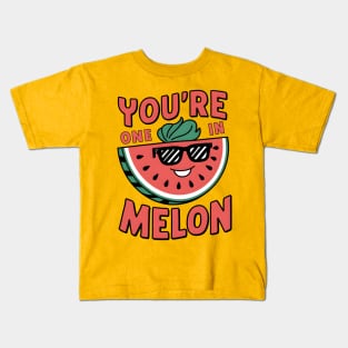 You're One in a Melon Kids T-Shirt
